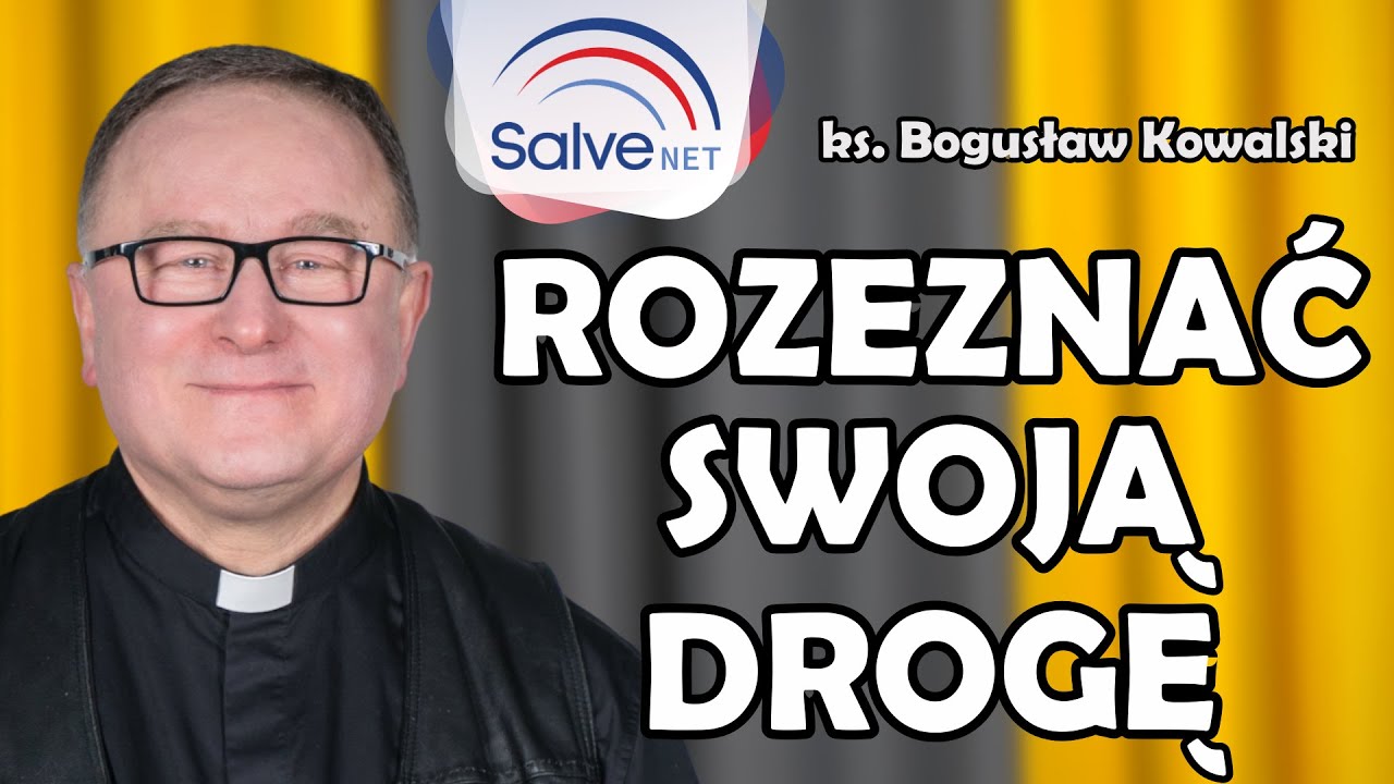 Życiowe powołanie, czyli Ksiądz Boguś wyjaśnia o rozeznawaniu #24