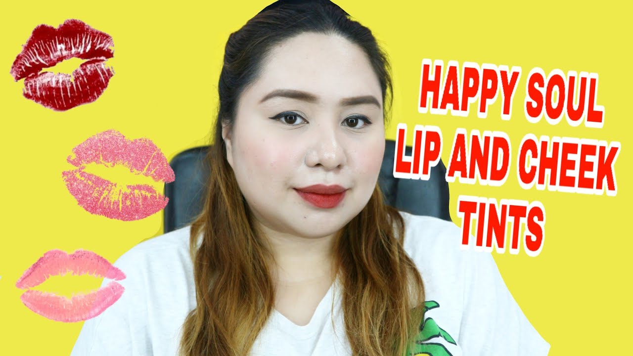 HAPPY SOUL LIP AND CHEEK TINT SWATCHES | Karenliz TV