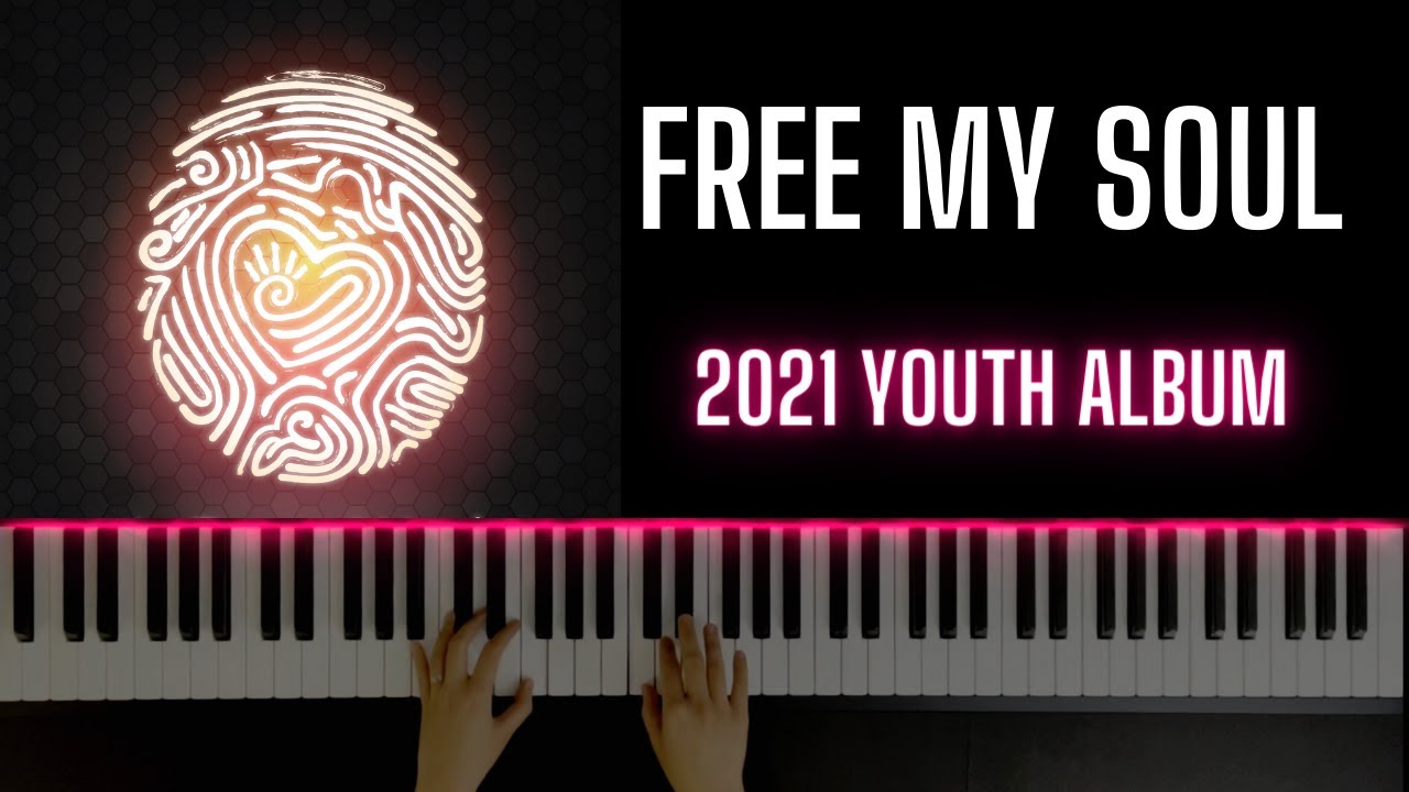 Free My Soul (ft. Joseph Moore) - 2021 Youth Album | Piano Cover & Tutorial