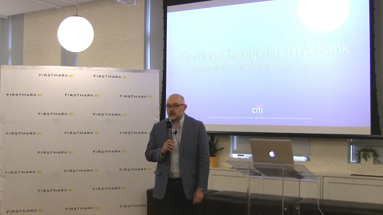 Getting Change From a Bank: Design Thinking at Citi [FirstMark's Design Driven]