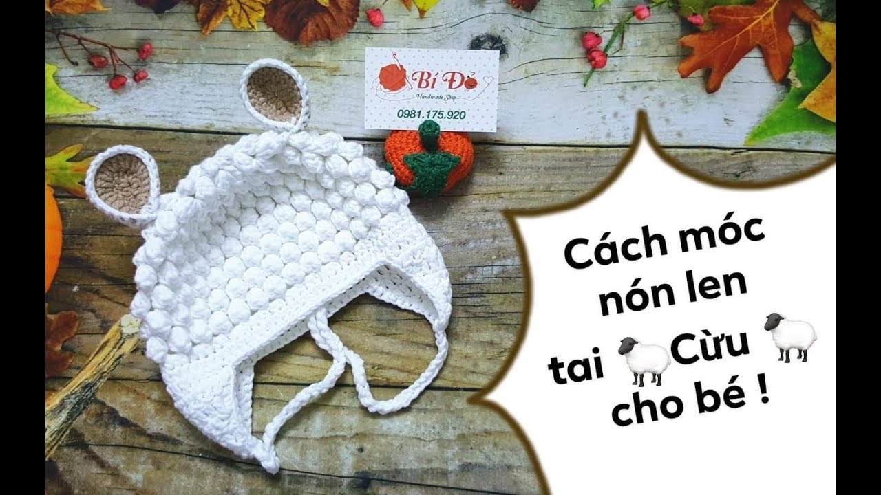 Bài 73: Hướng dẫn móc nón len tai Cừu cho bé 3 tháng | Bi Do Handmade