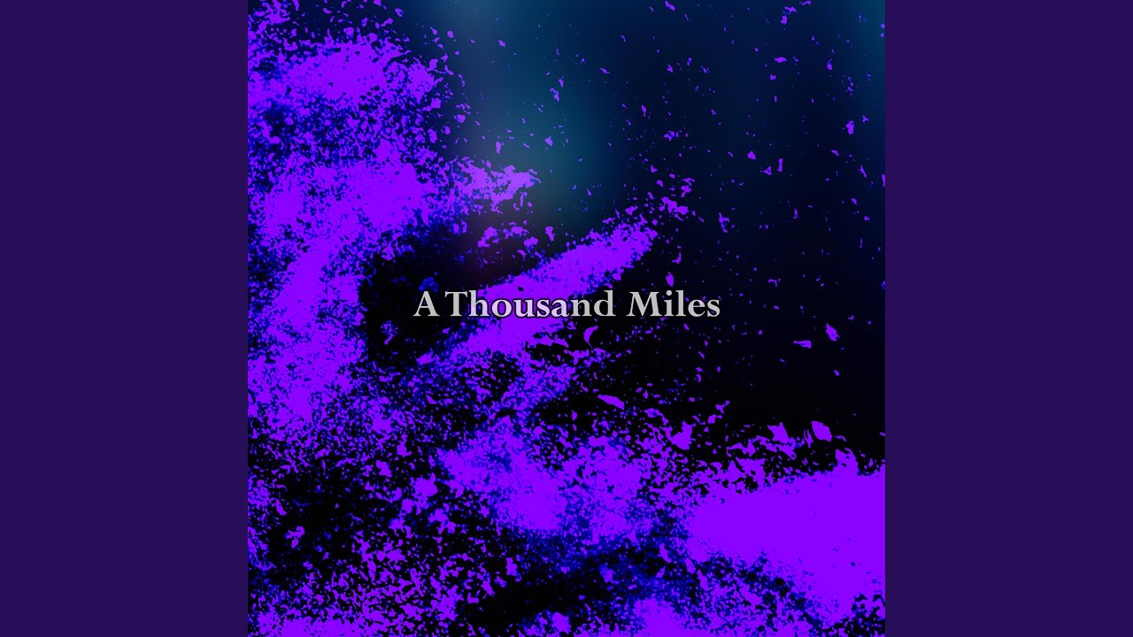 A Thousand Miles