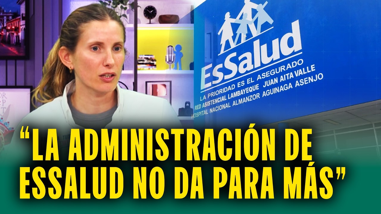Adriana Tudela critica la mala gestión de Essalud: 