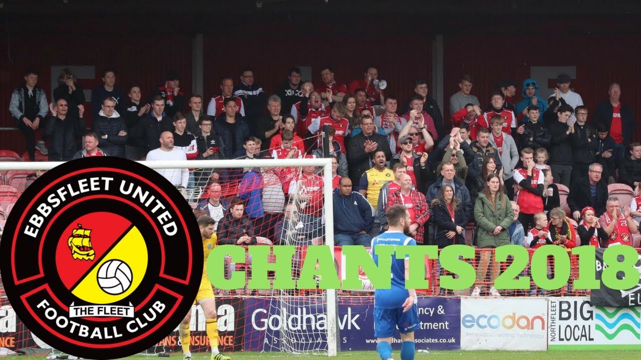 EBBSFLEET UNITED CHANTS 2018!!!!
