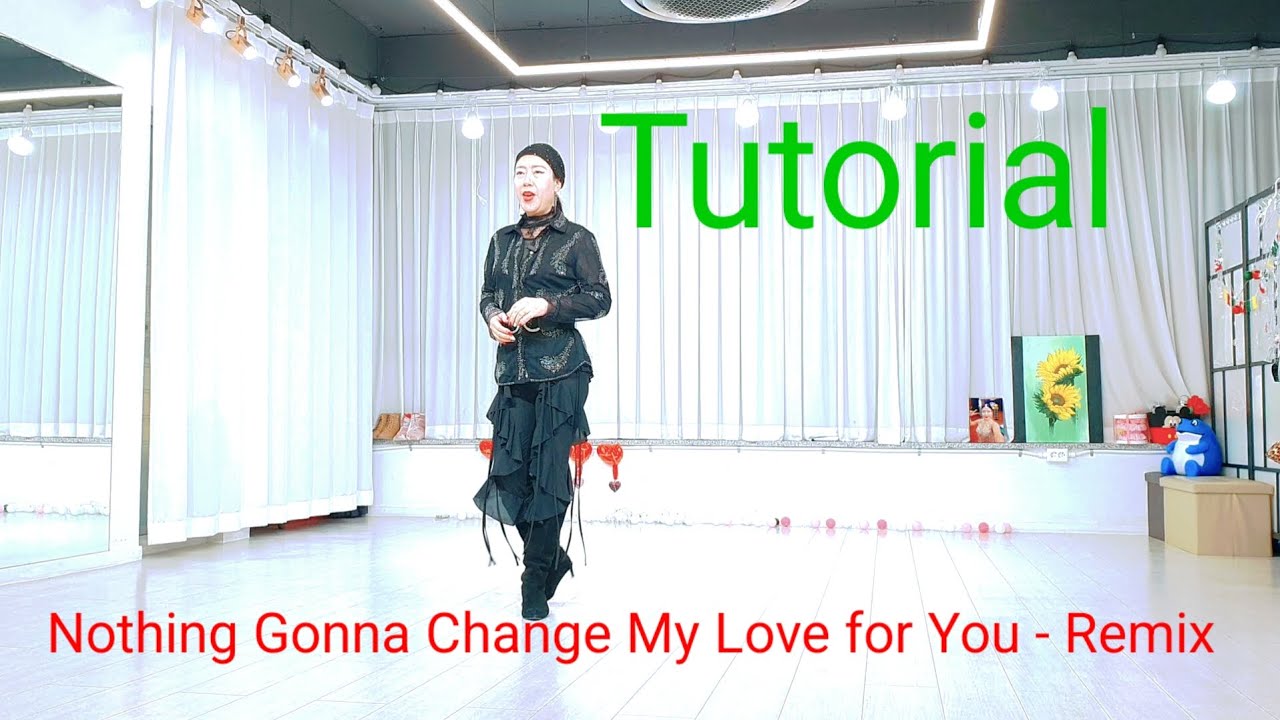 Nothing Gonna Change My Love for You - Remix Line dance (Beginner) ☝️Tutorial스텝설명