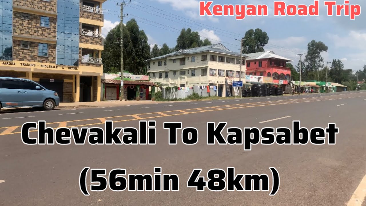 Epic Chevakali to Kapsabet Road Trip