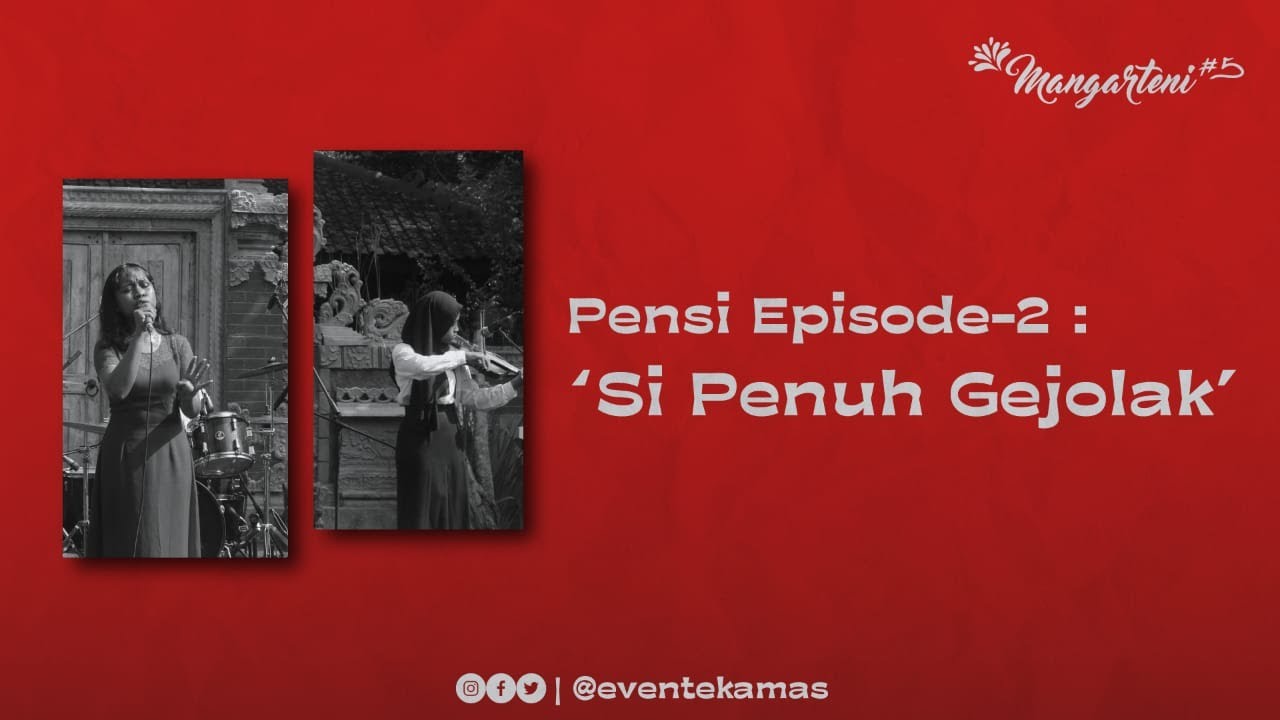 Episode 2 [ Si Penuh Gejolak  ] - Pentas Seni Mangarteni#5