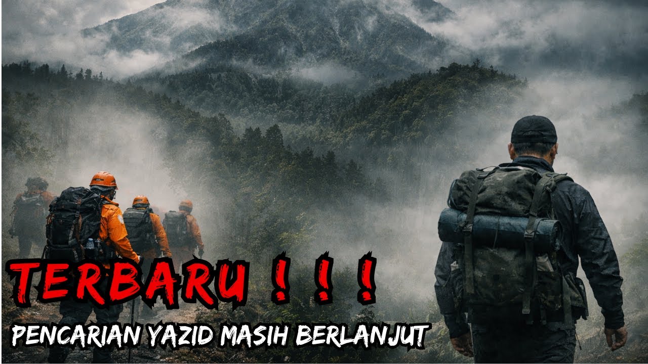 TERBARU‼️Pencarian yazid pendaki hilang masih berlanjut,apa kata keluarga ?