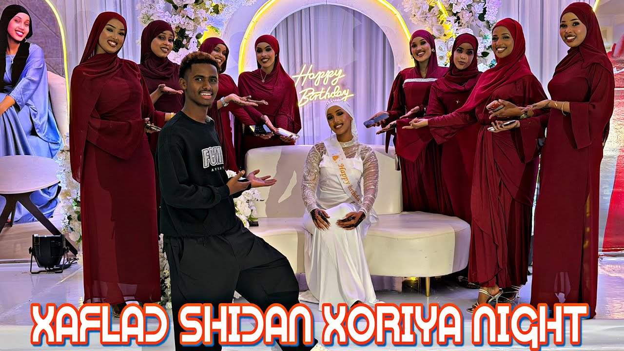XAFLAD WEYN AYEY SAMEESATE HABEENKEDA WAA LA WADA BAASHALE OMG XORIYA NIGHT 
