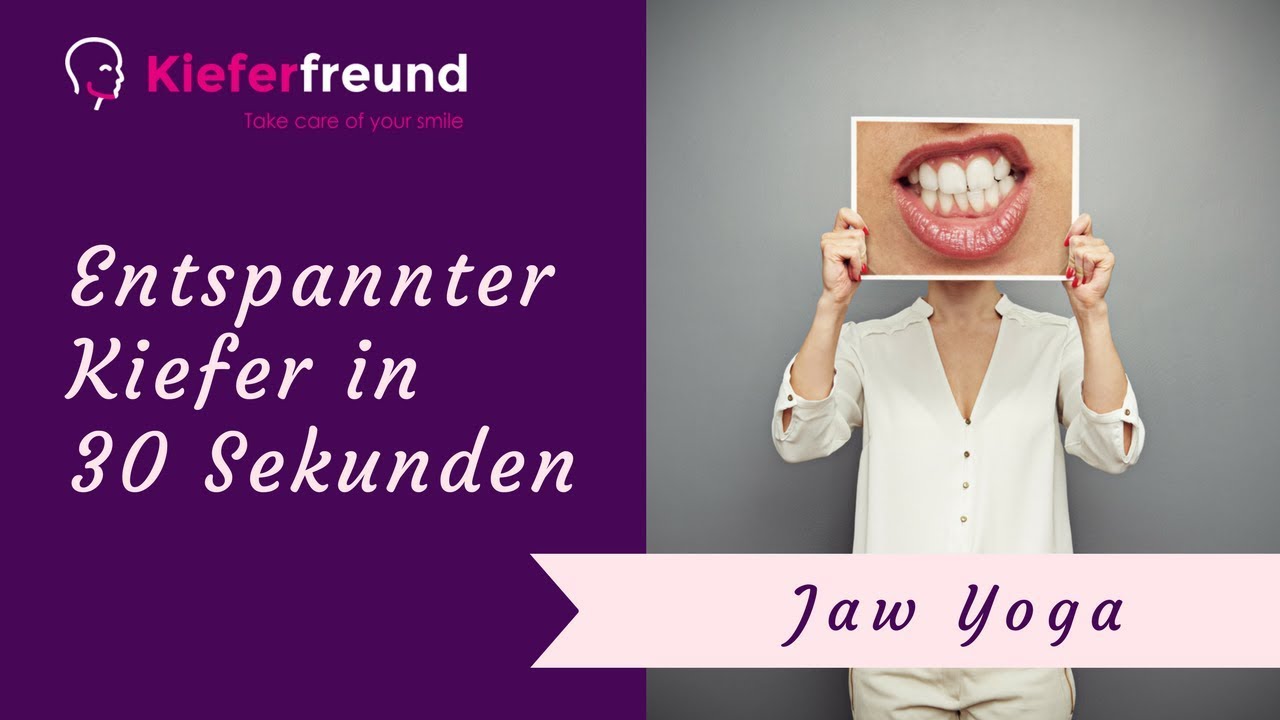 Ein entspannter Kiefer in nur 30 Sekunden / Jaw Yoga