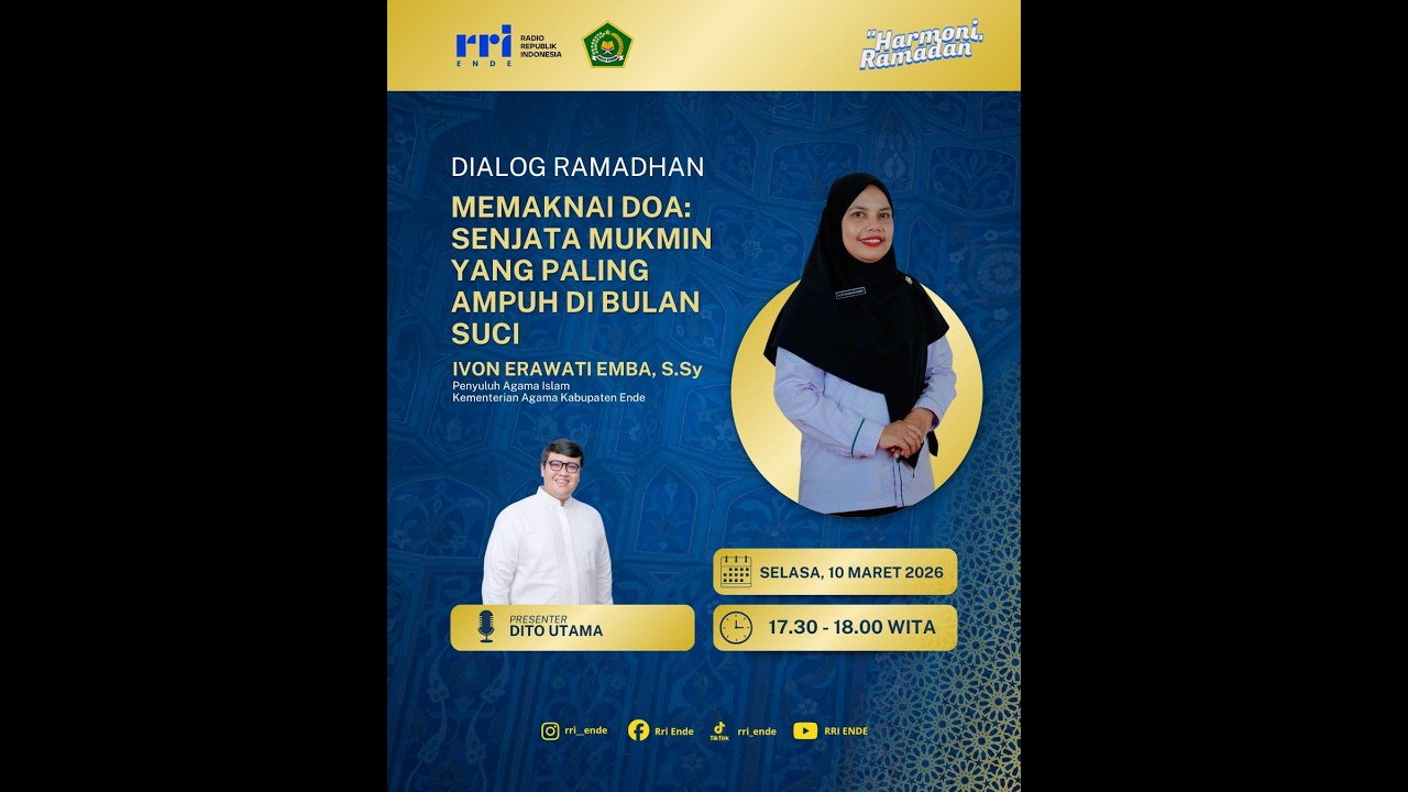 DIALOG RAMADHAN // MEMAKNAI DOA : SENJATA MUKMIN YANG PALING AMPUH DI BULAN SUCI