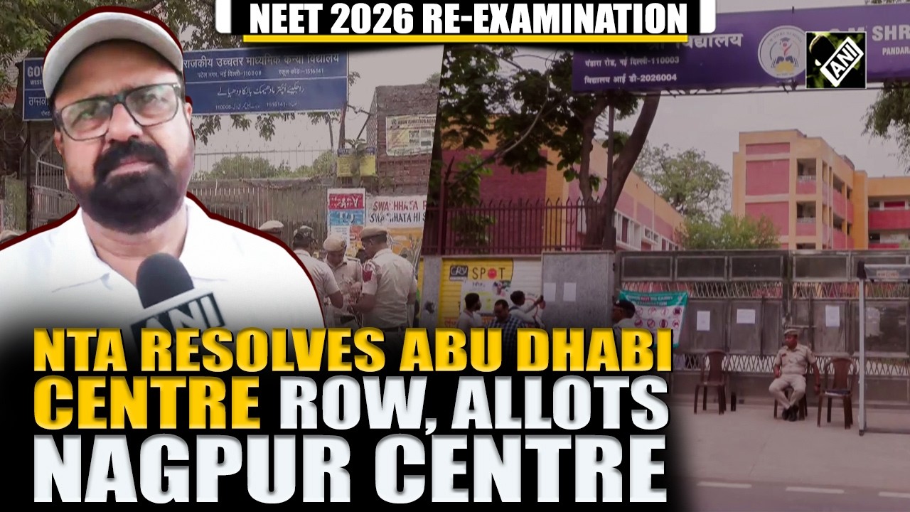 NTA allots Nagpur Centre to NEET aspirant Abdullah Md Talib after controversial Abu Dhabi centre row