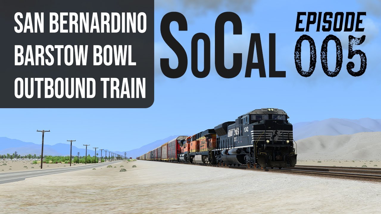 SoCal Series episode 5: San Bernardino, Barstow Hump Bowl, Outbound Train - Run 8 Train Simulator