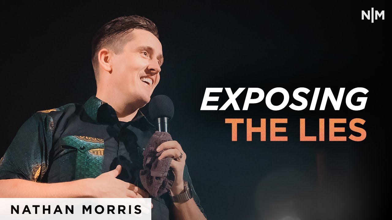 Exposing The Lies | Nathan Morris