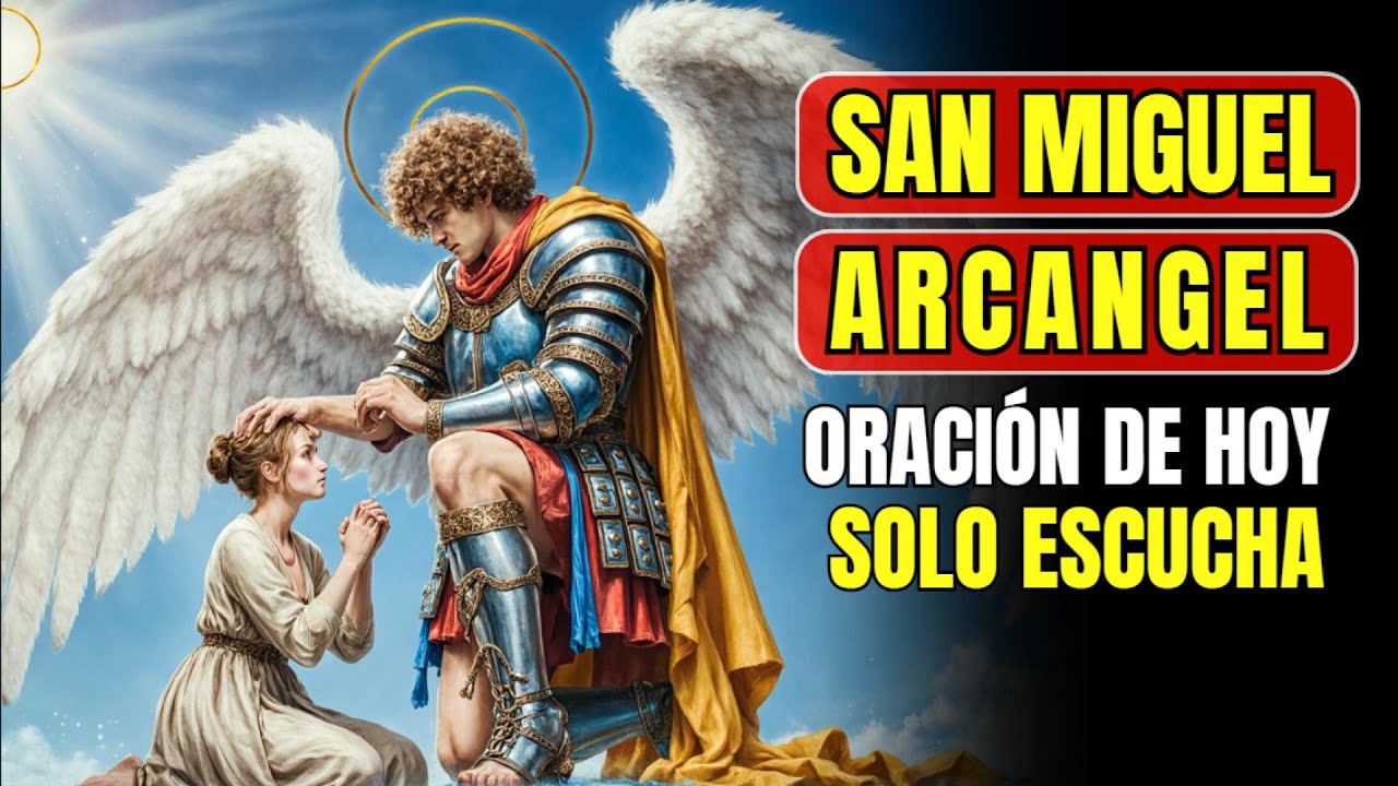Poderosa oración de hoy a San Miguel Arcángel