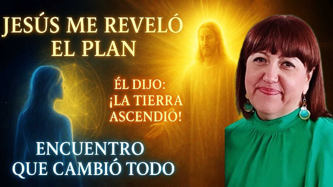 Jesús me habló: La Tierra YA ASCENDIÓ y esto viene.. Maria Jose Molinero