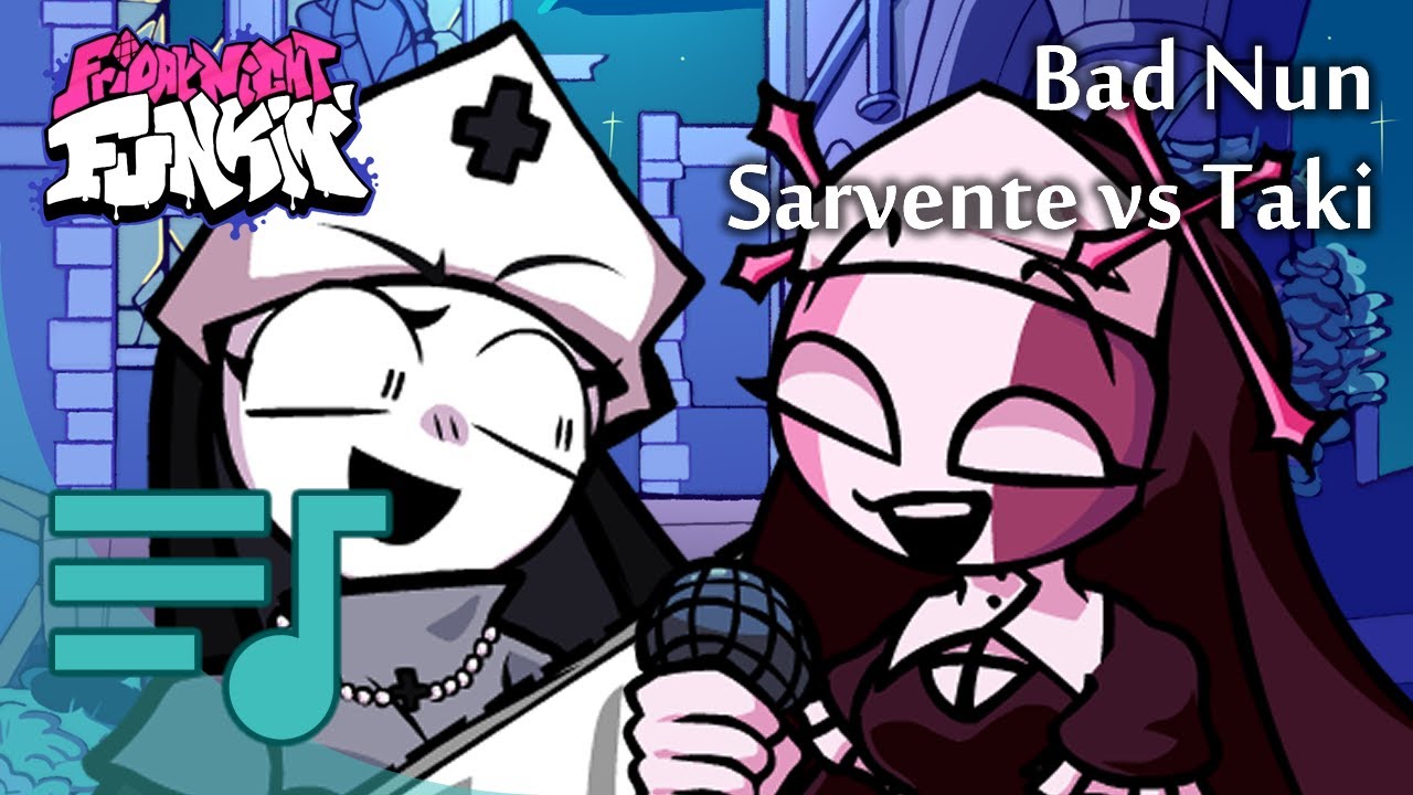Sarvente vs Taki: Bad Nun (Friday Night Fever mod) - Friday Night Funkin'