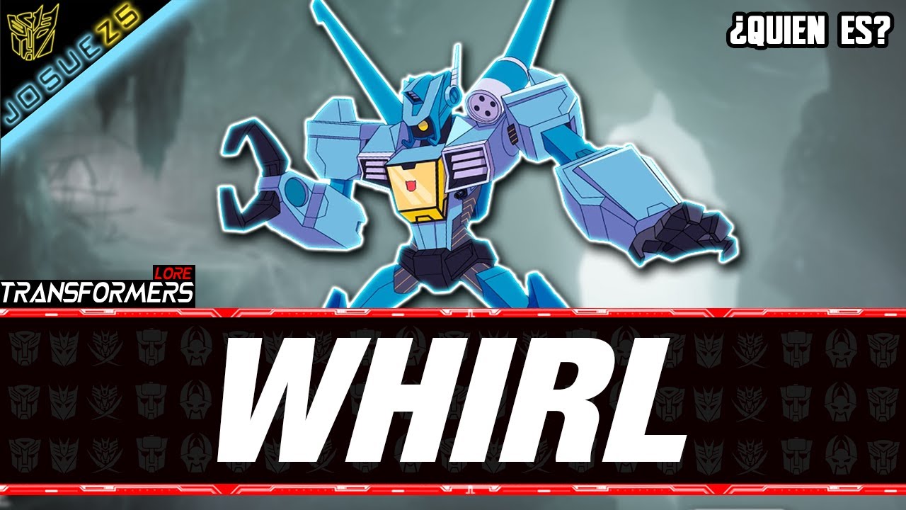 Whirl ¿Quien es? - Transformers Lore