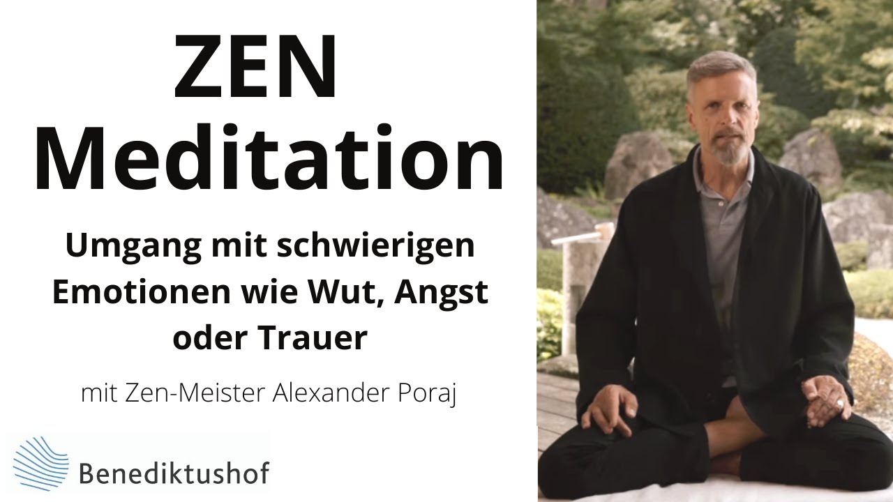 Umgang mit schwierigen Emotionen - Zen-Meister Alexander Poraj
