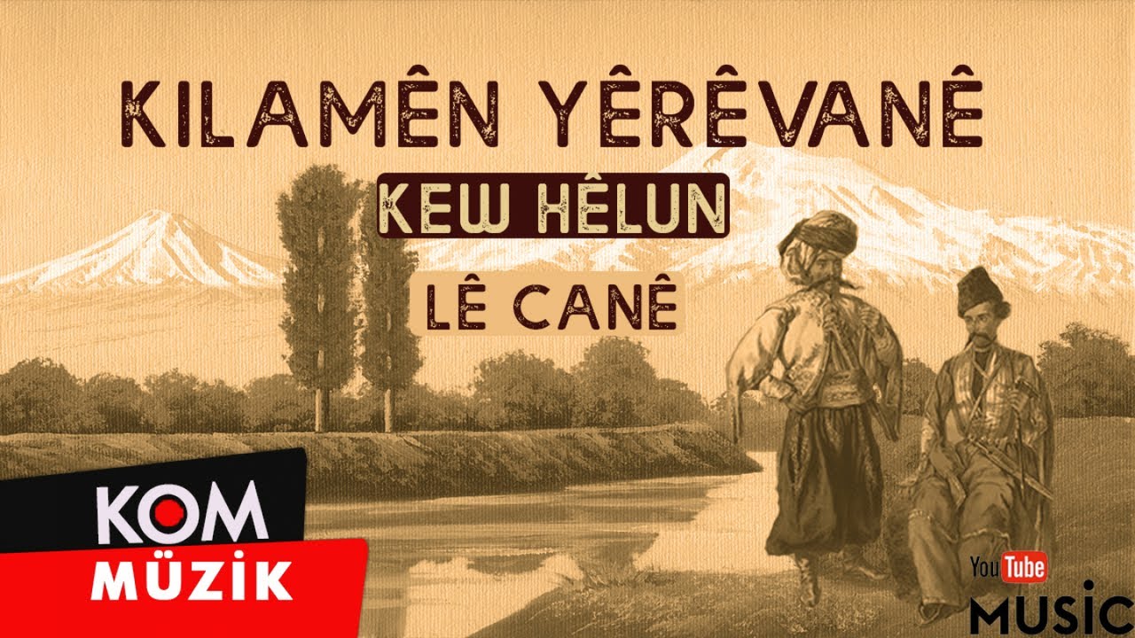 Karapetê Xaço & Sîsa Mecîd - Lê Canê (Official Audio © Kom Müzik)