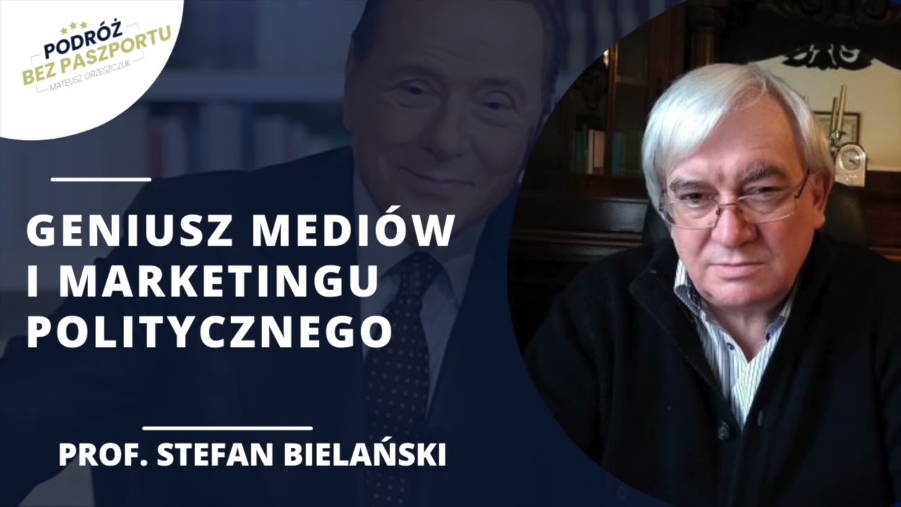Fenomen kariery politycznej Silvio Berlusconiego | prof. Stefan Bielański