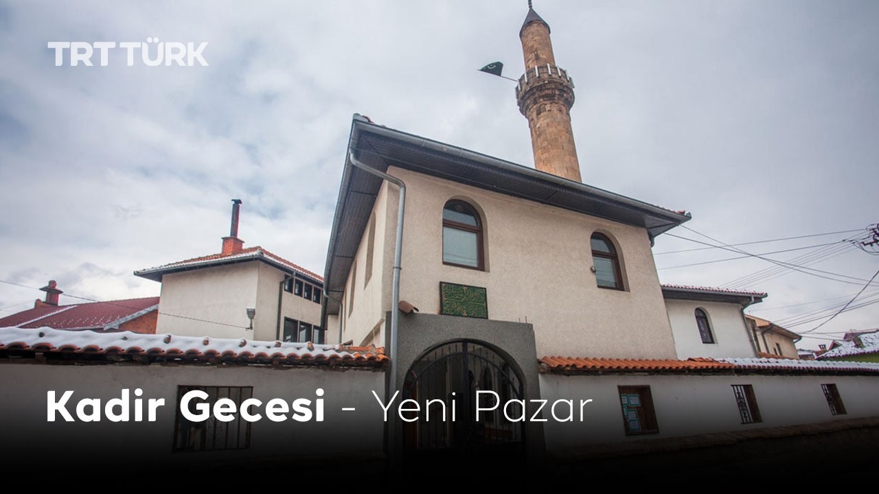 Kadir Gecesi - Yeni Pazar