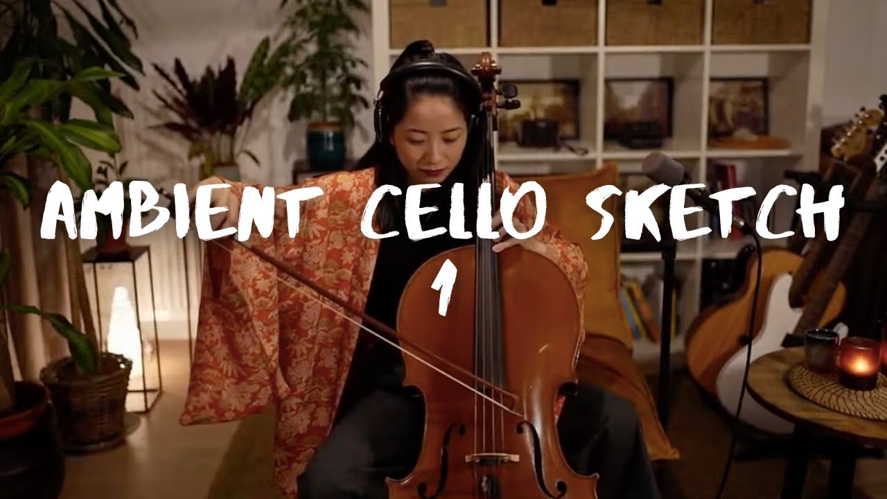 Live-Looping Cello | Ambient Cello Music for Relaxation | Sketch 1