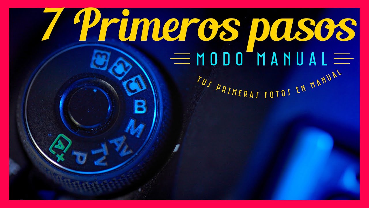 🌟 C&Oacute;MO hacer Fotos en Modo MANUAL🌟