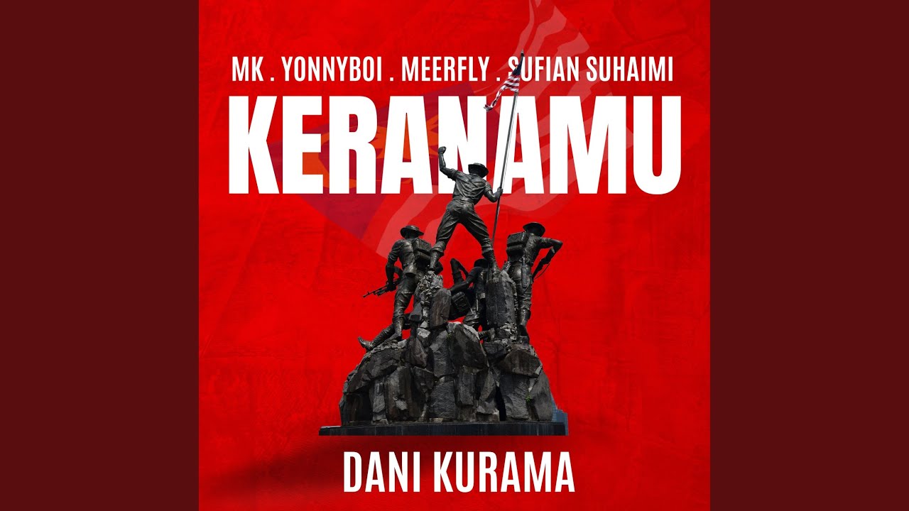 Keranamu (feat. MK K-Clique, YonnyBoii, Sufian Suhaimi, MeerFly)