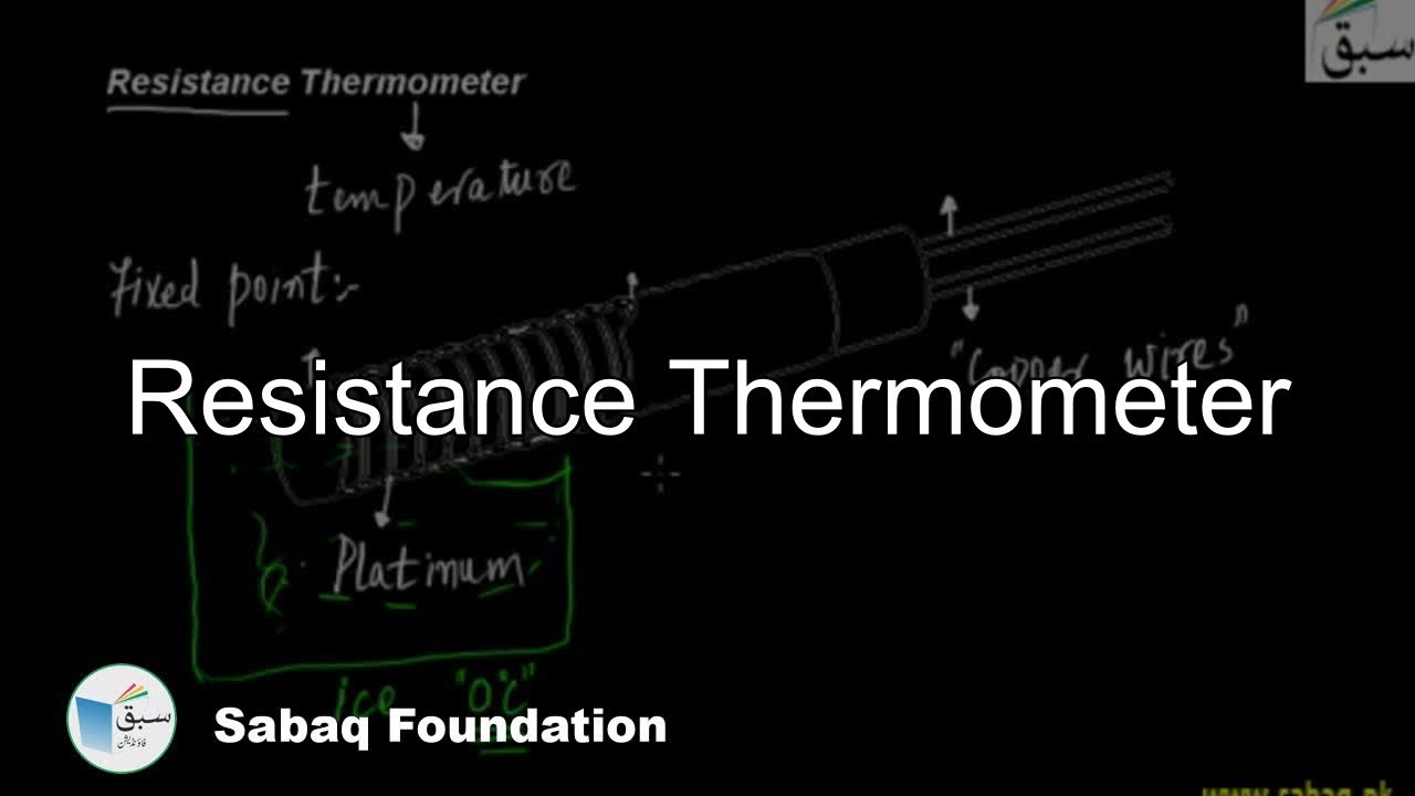 Resistance Thermometer, Physics Lecture | Sabaq.pk