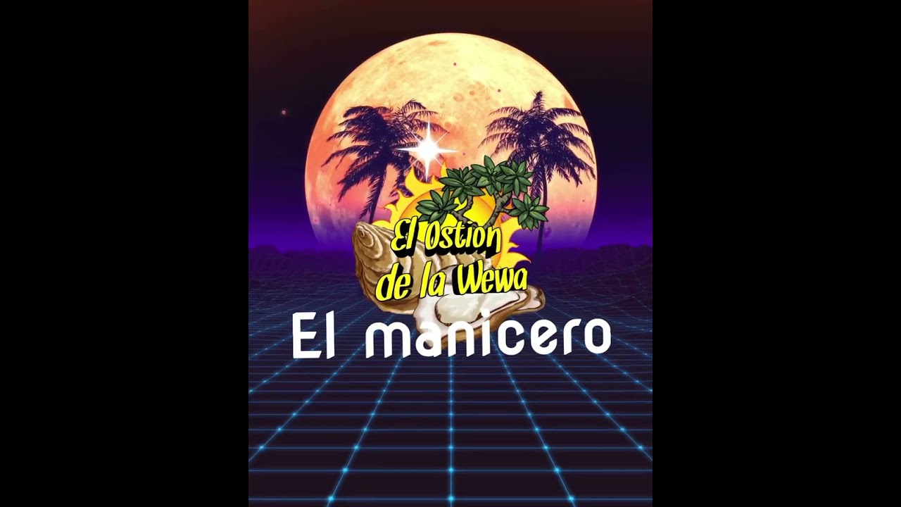 El Manicero - El Ostion de la wewa en vivo
