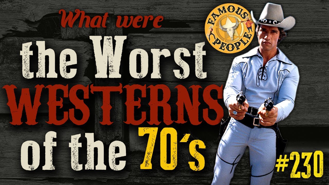 What were the Worst westerns of the 1970s