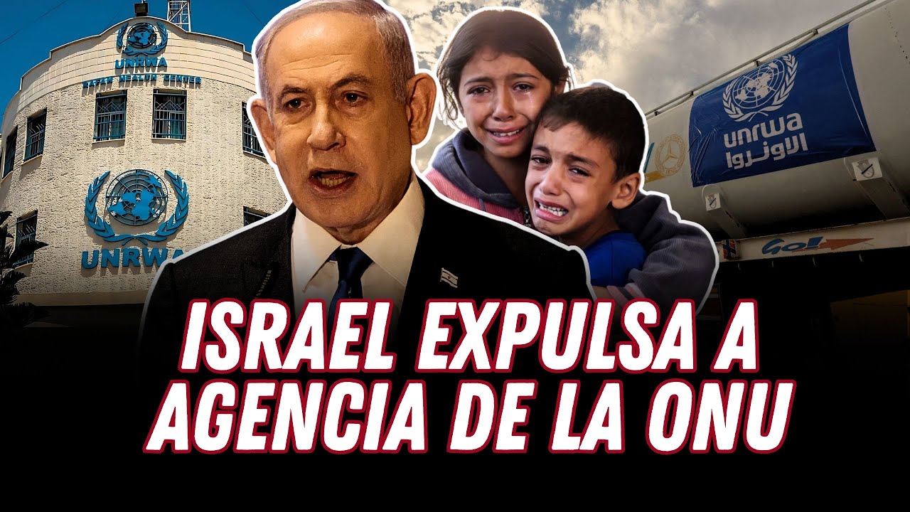 ISRAEL EXPULSA a UNRWA de su TERRITORIO y la acusa de ser INFILTRADA por HAMÁS | Gestión