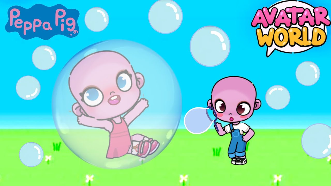 PEPPA PİG İN AVATAR WORLD | BUBBLES | PAZU