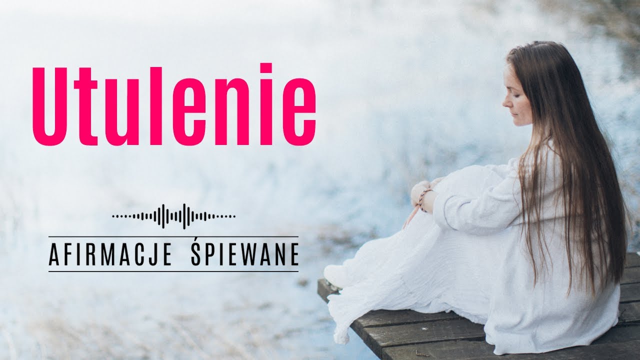 PRZEKAZ OD TWOJEJ DUSZY w chwilach smutku i zwątpienia | Afirmacje Śpiewane | #utulenie 4:36
