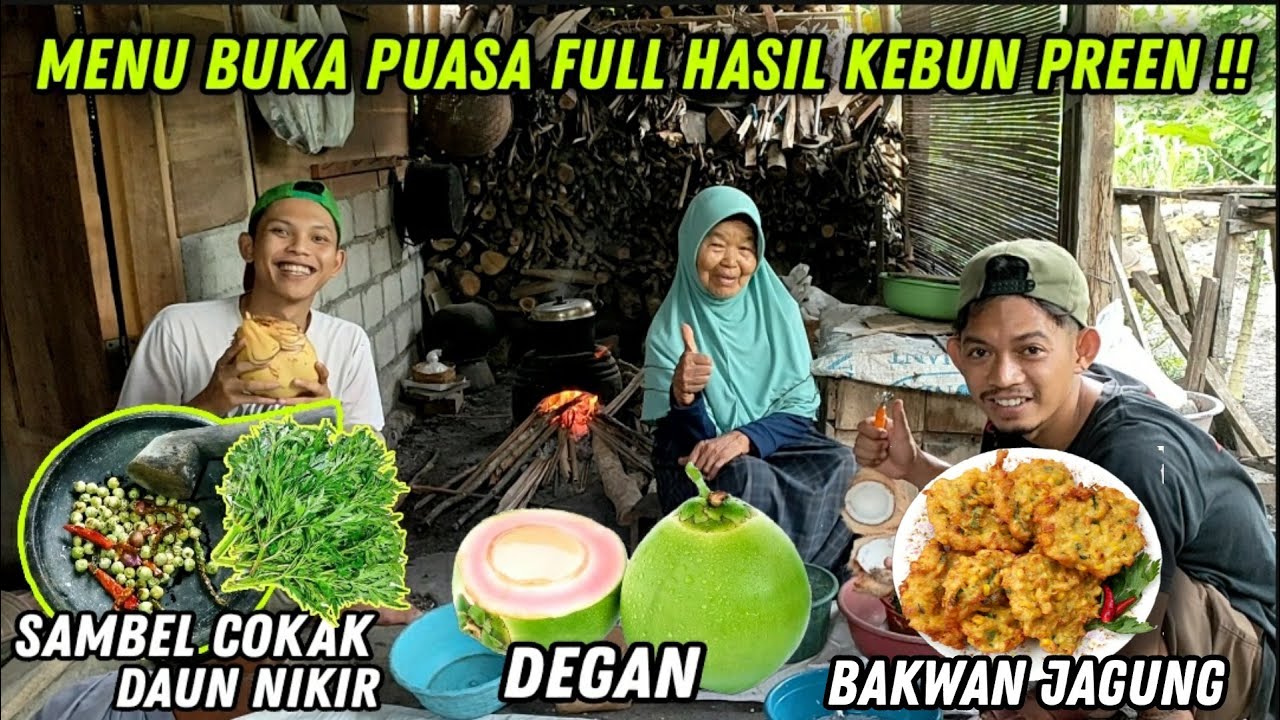MENU BUKA PUASA FULL HASIL KEBUN PREEN !! SAMBEL COKAK DAUN NIKIR DAN DEGAN