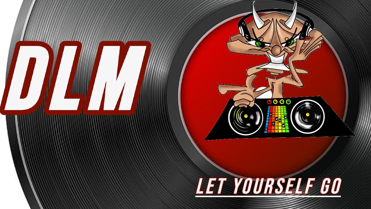 DLM  | Let yourself go