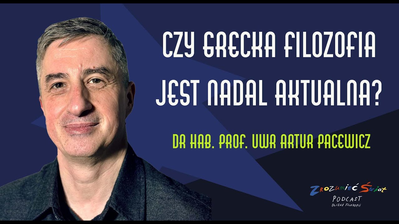 O aktualności greckiej filozofii | Profesor Artur Pacewicz wyjaśnia | #platon