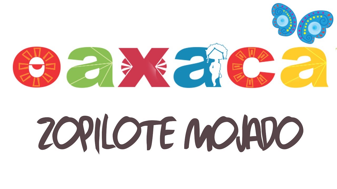 Oaxaca - Zopilote Mojado