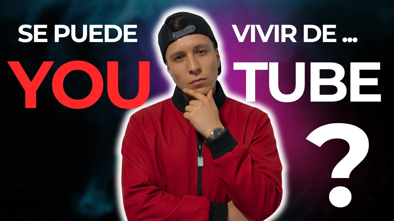 ✅ Se puede Vivir De YOUTUBE ❓