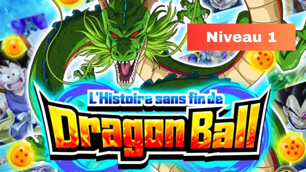 L'histoire sans fin de Dragon ball - Niveau 1 - Dokkan battle