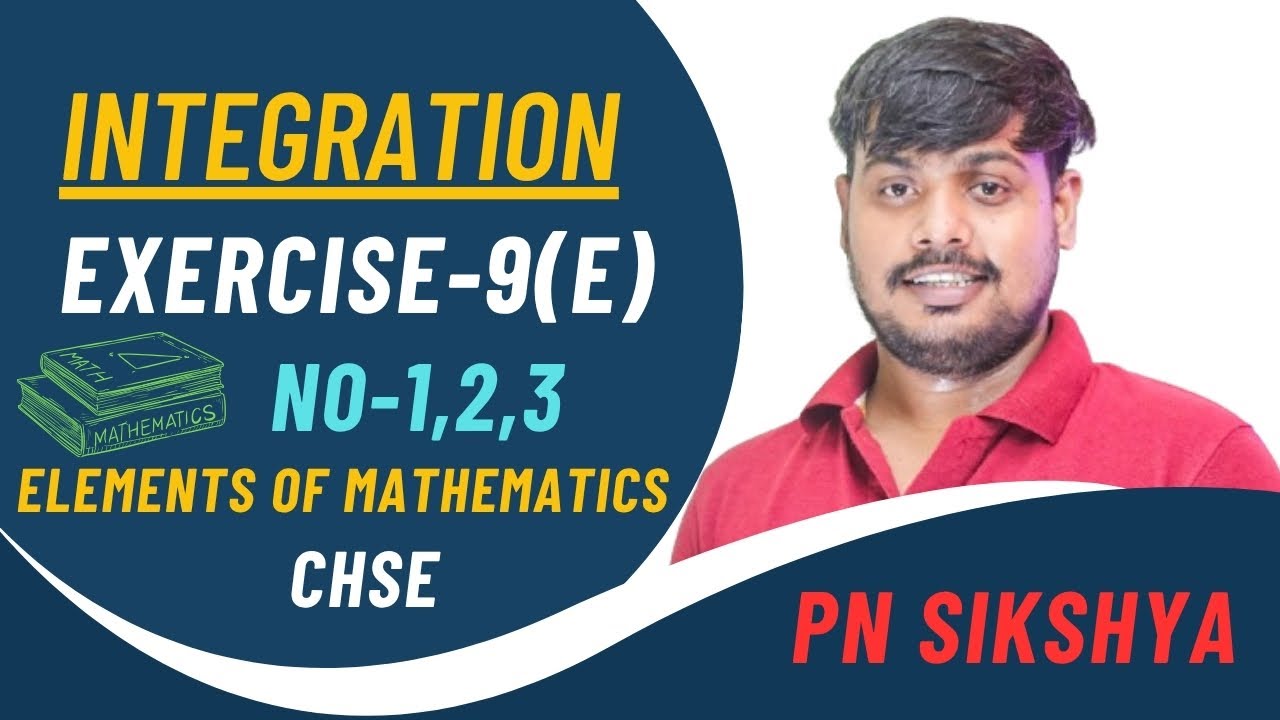 Integration Exercise-9(E) | Questions No-1,2 | Elements of Mathematics | CHSE Class 12 | PN Sikshya