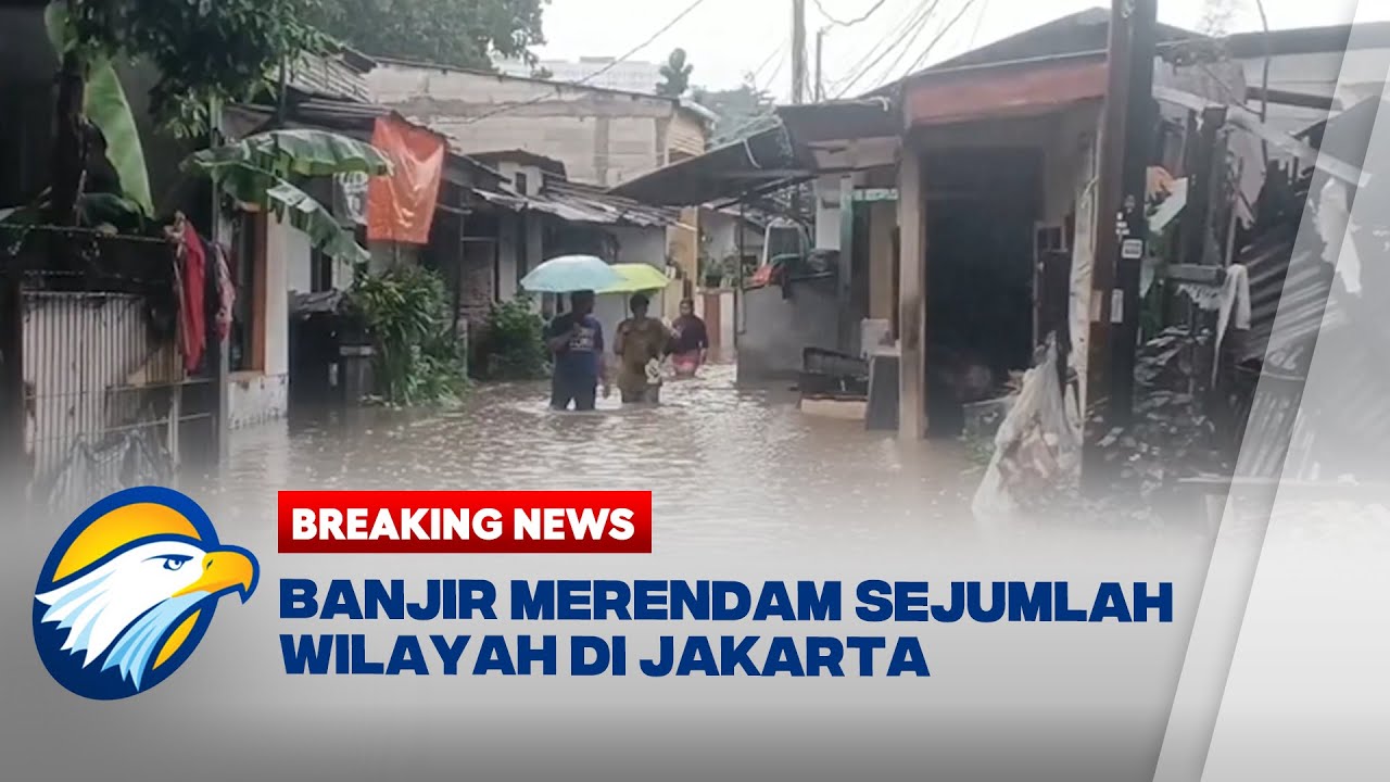 BREAKING NEWS - Banjir Rendam Sejumlah Wilayah di Jakarta