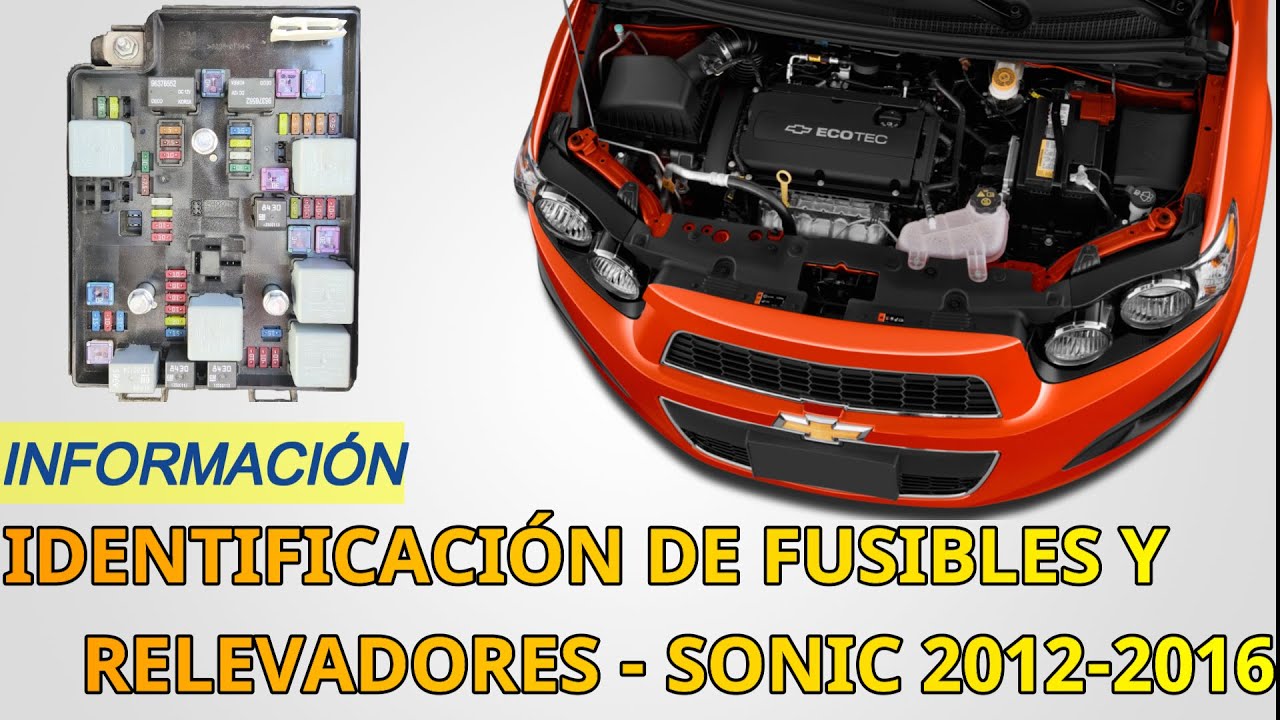 Caja portafusibles del vano motor - Gasolina - Sonic 2012 a 2016