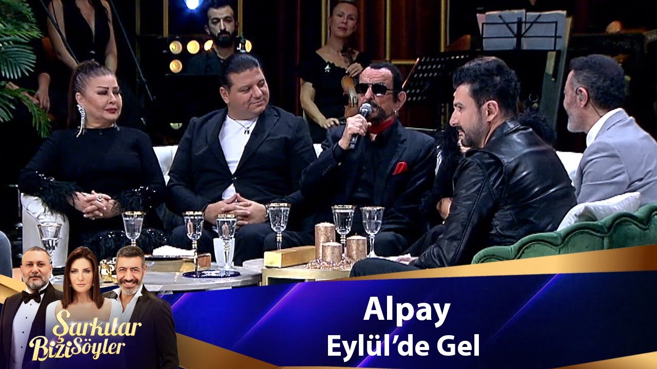 Alpay - EYLÜL'DE GEL