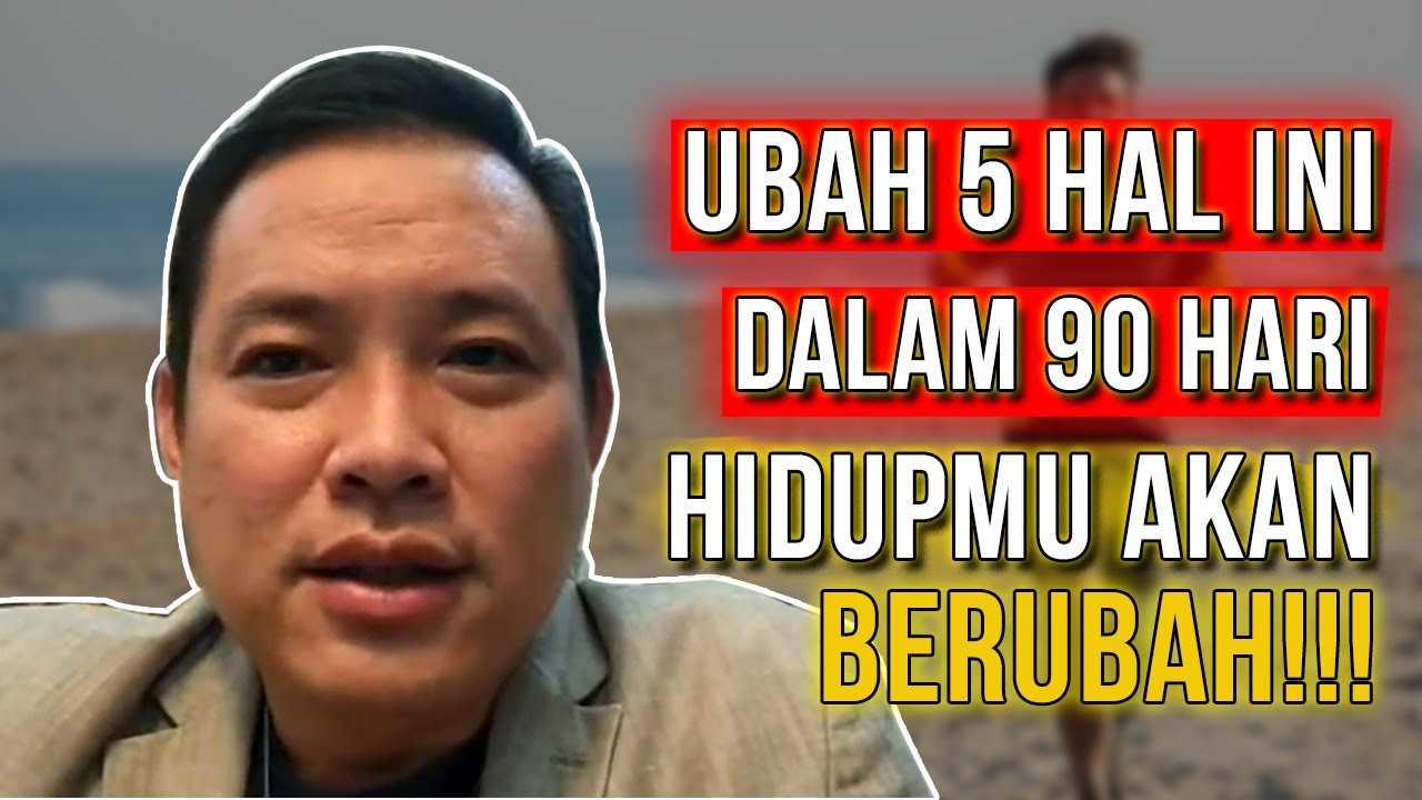 UBAH 5 HAL INI DALAM 90 HARI HIDUPMU AKAN BERUBAH | Chandra Putra Negara - Success Before 30