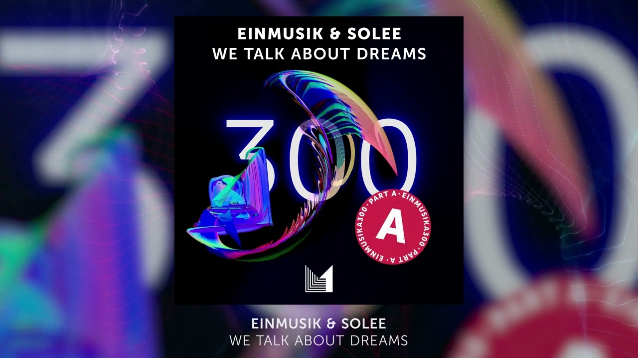 Einmusik, Solee - We Talk About Dreams