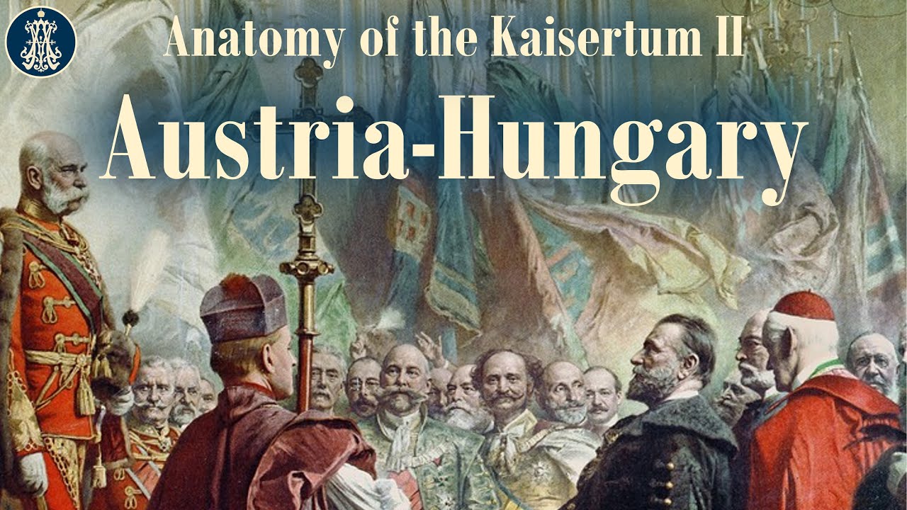 2:  The Austro-Hungarian Monarchy