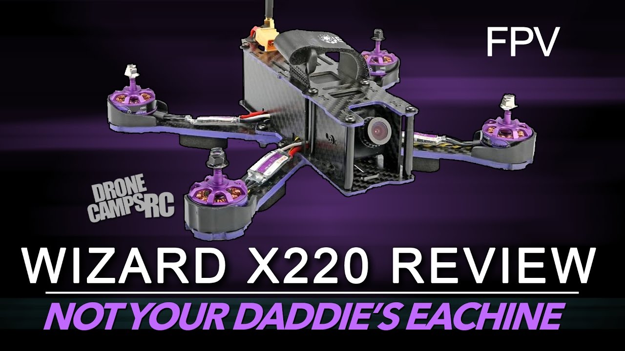 Eachine Wizard X220 - FPV Racer Review & Flight Test