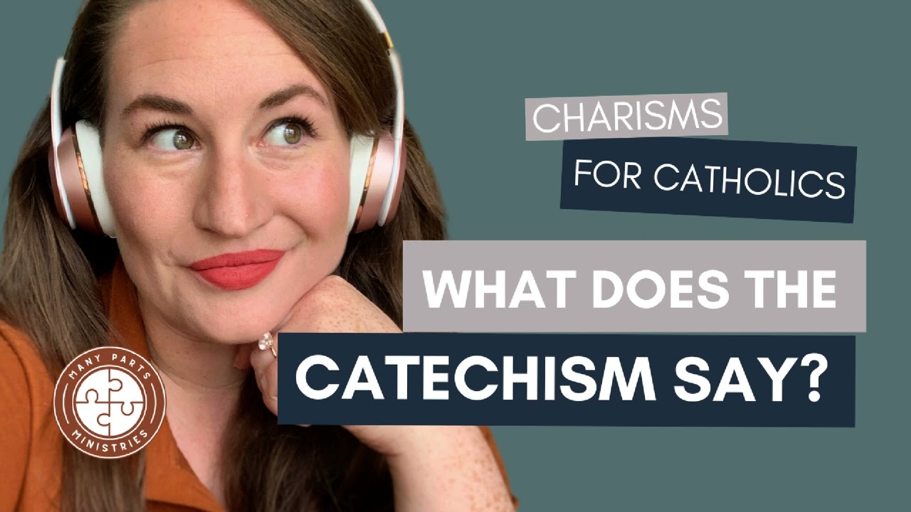What does the Catechism of the Catholic Church say about charisms?